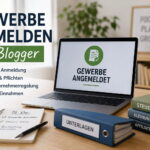 Gewerbe anmelden als Blogger mit Hinweisen zu Steuern, Kleinunternehmerregelung und Affiliate-Einnahmen